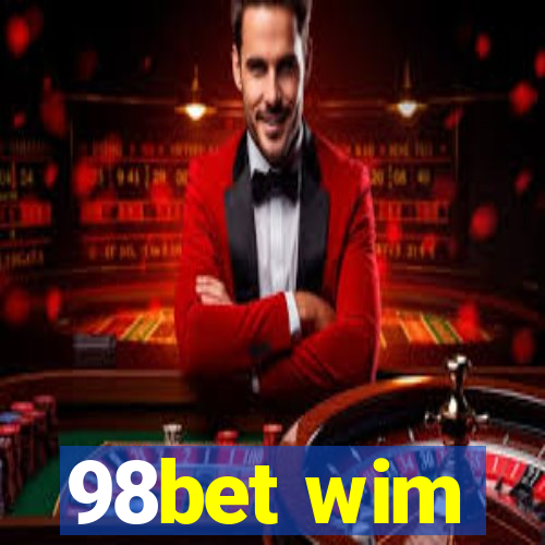 98bet wim